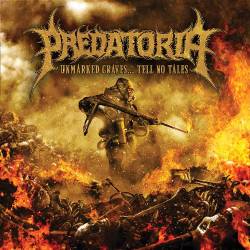 Predatoria : Unmarked Graves... Tell No Tales